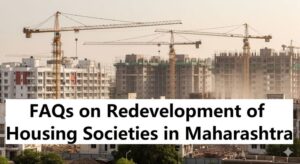 FAQs on Redevelopment of Housing Societies in Maharashtra