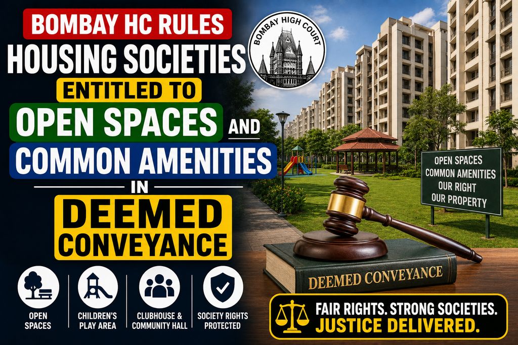 Bombay HC Rules Housing Societies Entitled to Open Spaces and Common Amenities in Deemed Conveyance