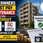 Homeowners Must Pay Maintenance Even Without OC and CC if Occupying Flat