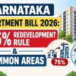Karnataka Apartment Bill 2026: 75% Redevelopment Rule & Common Areas