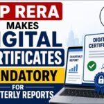 UP RERA Makes Digital Certificates Mandatory for Quarterly Reports